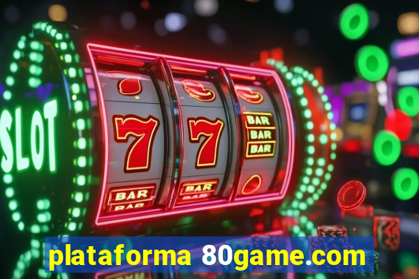 plataforma 80game.com